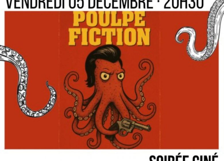 Projection : « Poulpe Fiction » au Poulpe du Lac_Sainte-Croix-Volvestre