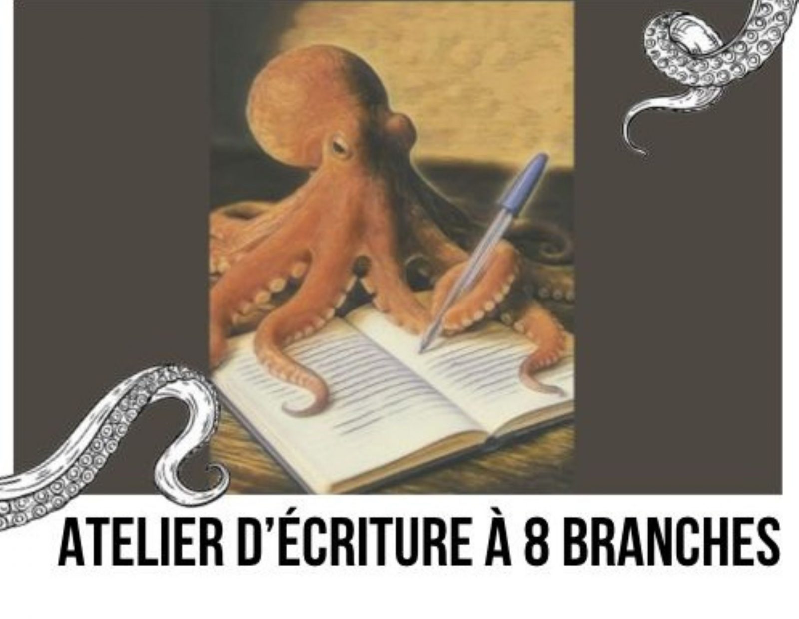 Atelier d’écriture à 8 branches au Poulpe du Lac