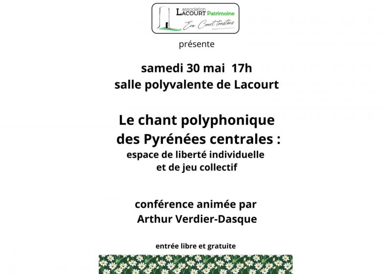 Conférence  » Le chant polyphonique des Pyrénées centrales : espace de liberté individuelle et de jeu collectif »_Lacourt