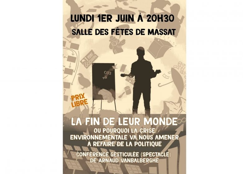 Conférence gesticulée : la fin de leur monde_Massat