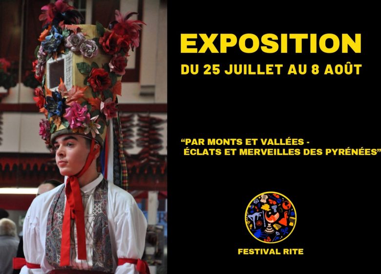 Festival RITE 2026 : Exposition  » Par Monts et Vallées – Eclats et Merveilles des Pyrénées »_Saint-Girons