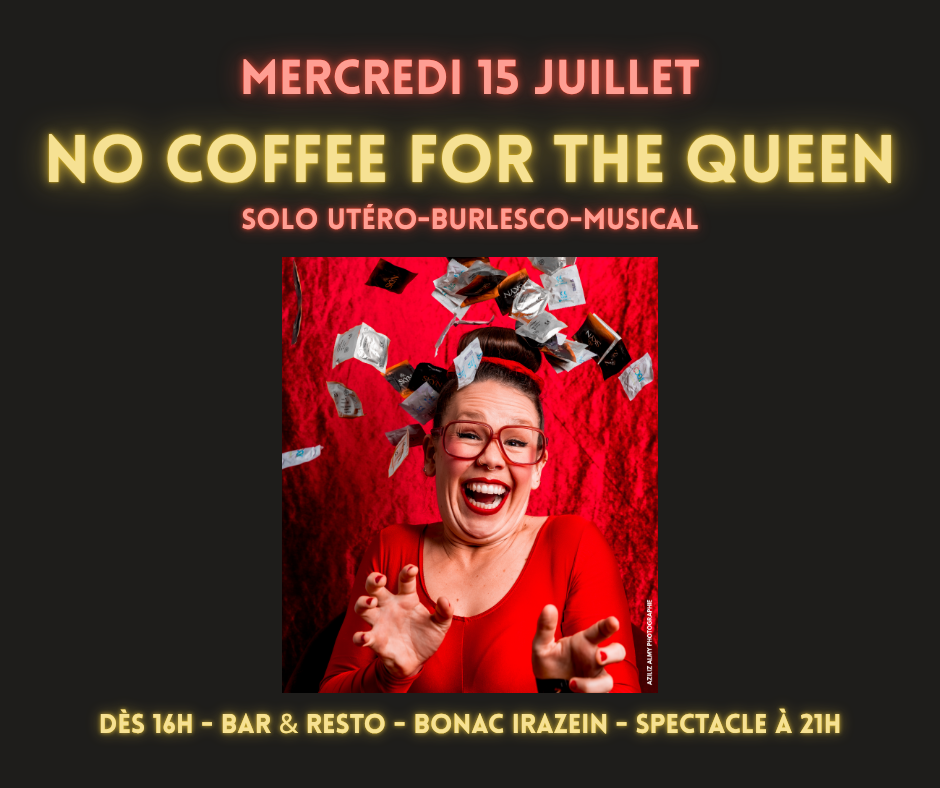 Soirée spectacle « No Coffee for the Queen »
